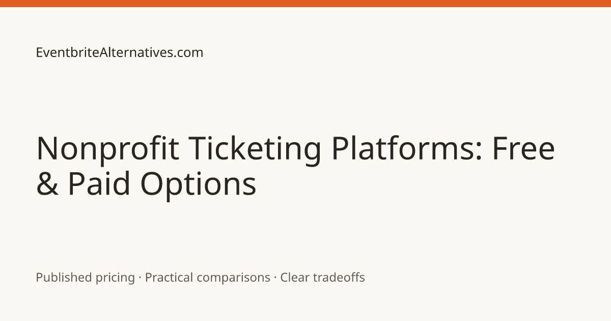 Nonprofit Ticketing Platforms: Free & Paid Options